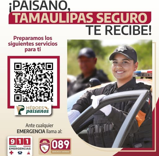 “¡Paisano, Tamaulipas Seguro Te Da la Bienvenida!”